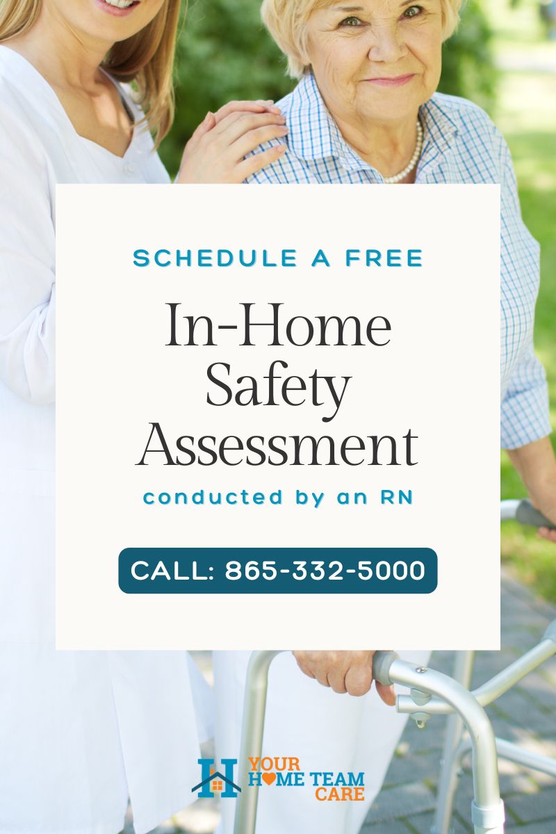 Free In-Home Safety Assessment conducted by an RN - Your Home Team Care