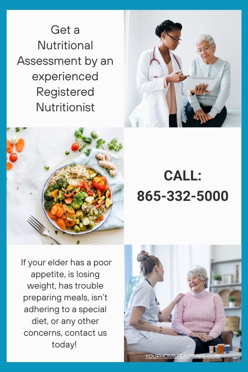 Get a
Nutritional Assessment by an experienced Registered Nutritionist - Your Home Team Care - Knoxville TN